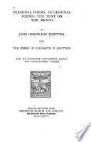 The Writings of John Greenleaf Whittier: Personal poems: occasional poems: The tent on the beach. Prose works