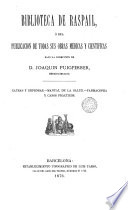 Biblioteca de Raspails o sea Publicación de todas sus obras medicas y cientificas