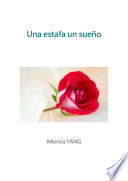 Una estafa un sueño - Monica YANG